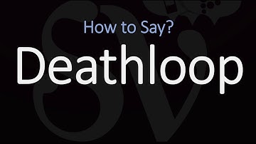 How to Pronounce Deathloop? (CORRECTLY)