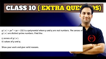 g(x) = px^2 + qx + 152 is a polynomial where p and q are real numbers. The zeroes of g(x) are distin