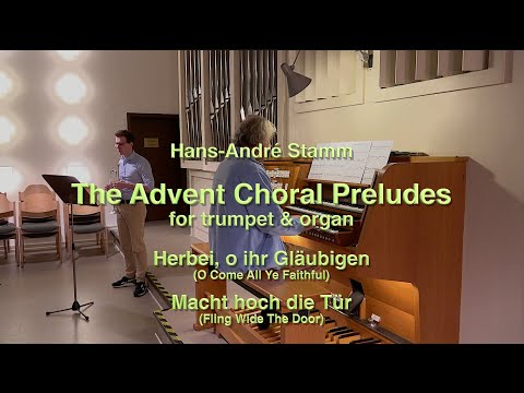 Two Advent Choral Preludes for trumpet & organ by Hans-André Stamm @hans-andrestamm4988