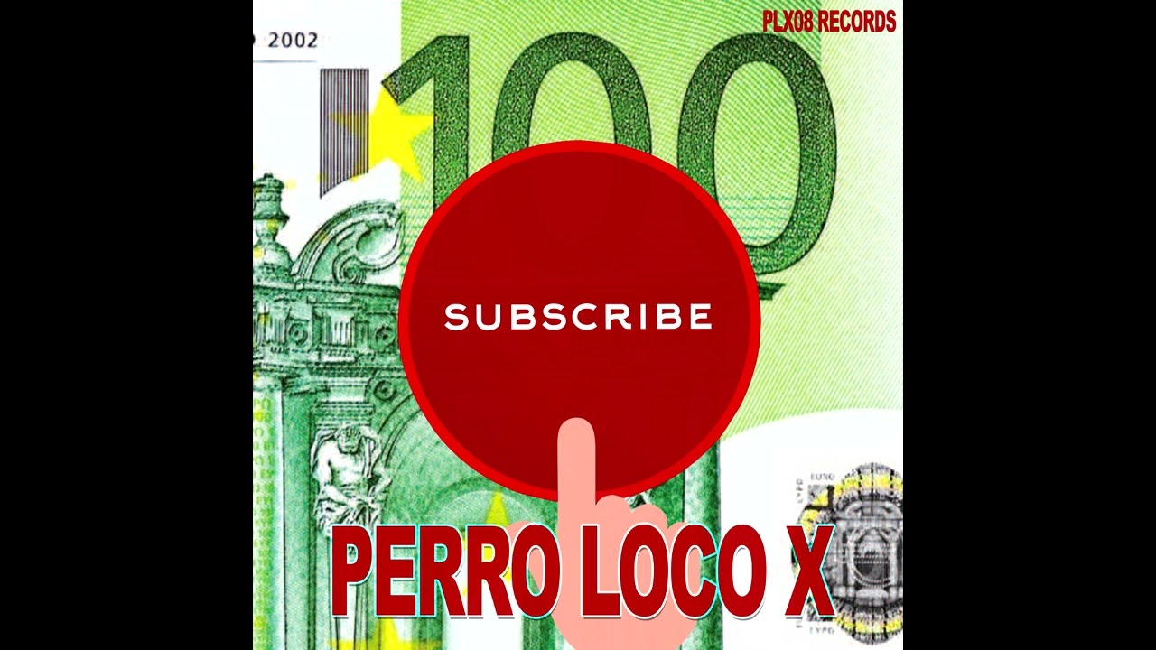 Watch Perro Loco X - Subscribe (Official Audio) on YouTube Watch Perro Loco X - Subscribe (Official Audio) on YouTube