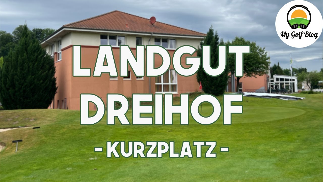 Golfanlage Landgut Dreihof - Kurzplatz // Par 3 Platz Review