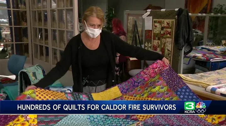 Caldor Fire survivors are being gifted homemade qu...