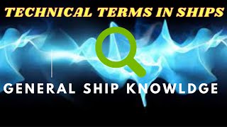 MARINE TERMS USED IN SHIPS GSK 1 CHAPTER PART 1