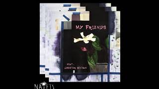 Nafets - My Friends Feat. Chester Watson