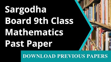 9th Class General Math Past Paper Sargodha Board