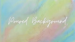 Watercolor Pouring Backgrounds Tutorial - Multicolored Pastels