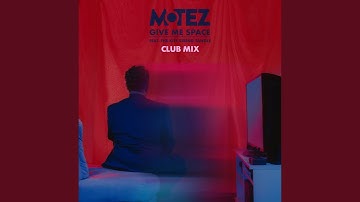 Give Me Space (feat. The Kite String Tangle) (Club Mix)