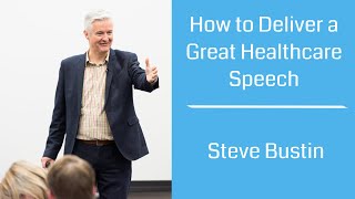 How to deliver a great healthcare speech