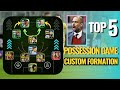 Top 5 Best Possession Game Custom Formations eFootball 2024 | Best Custom Formations