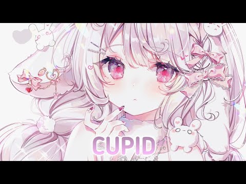 Nightcore - Cupid (Lyrics)