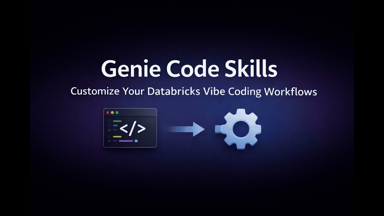 Customizing Genie Code with Agent Skills | Databricks Vibe Coding - YouTube
