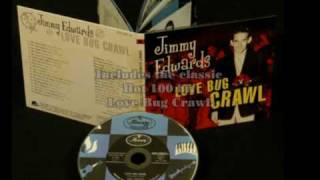 Jimmy Edwards - Love Bug Crawl