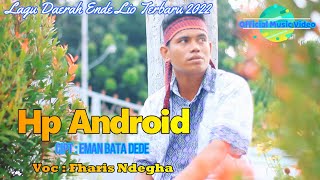 Lagu Daerah Ende Lio Terbaru 2022 // Hp Android // Fharis Ndegha // Official Music Video