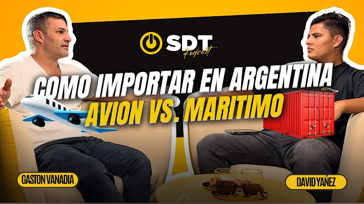 ¡Como Importar en Argentina paso a paso por Avion✈️  o por Barco🚢!