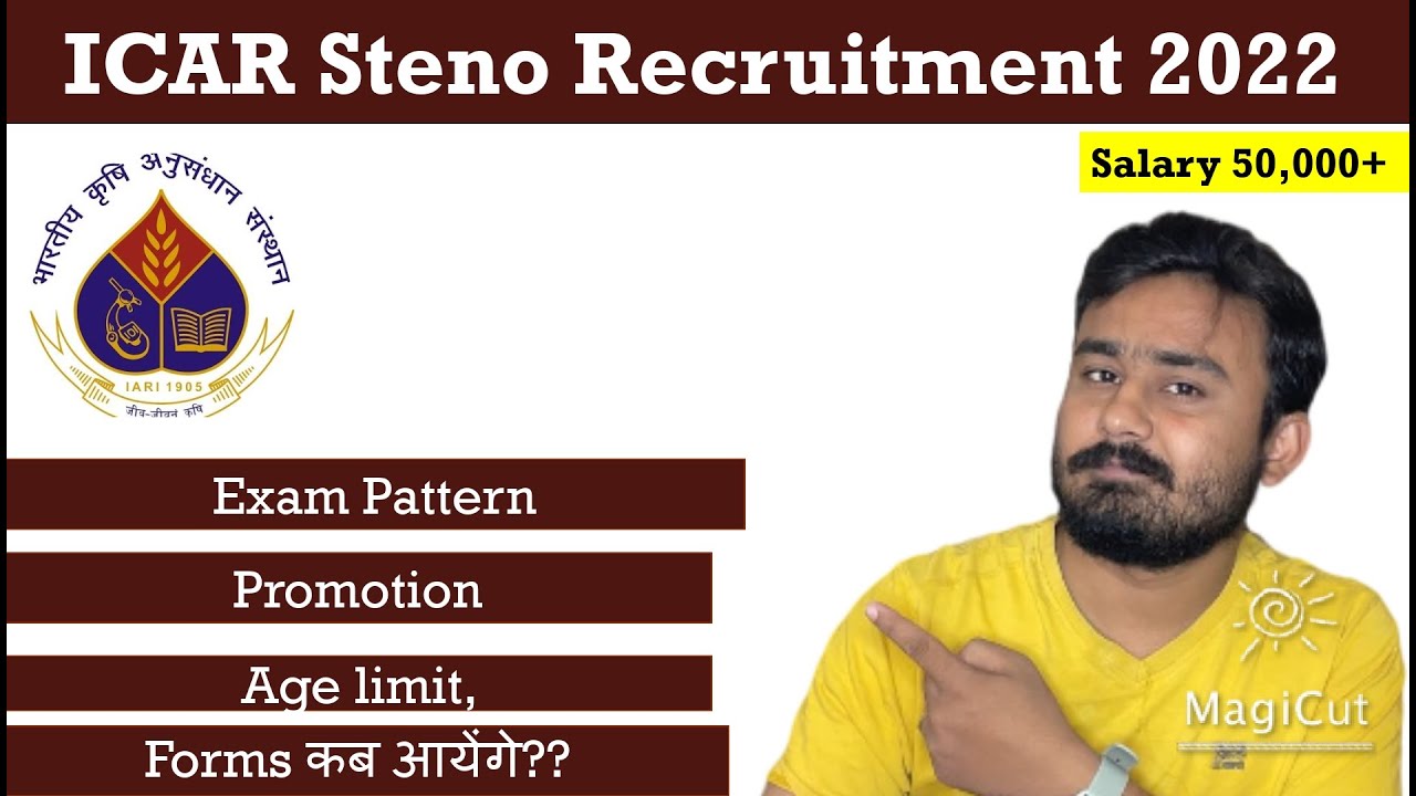 ICAR Steno Recruitment 2022 | ICAR Stenographer Promotion | Salary Slip | Exam Pattern | Vacancy