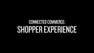 Nielsen Connected Commerce Report - Shopper Experience