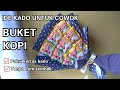 DIY CARA MEMBUAT BUKET KOPI | Ide Kado untuk Cowok