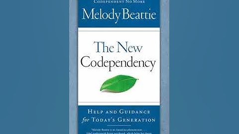 The New Codependency: Help and Guidance for Today’s Generation by Melody Beattie