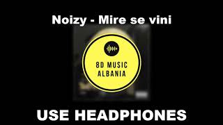 Noizy - Mire se vini (8D audio) Resimi