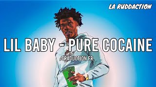 Lil Baby - Pure Cocaine [Traduction française 🇫🇷] • LA RUDDACTION