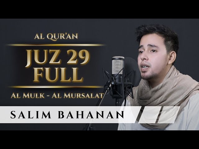 SALIM BAHANAN || AL QUR'AN JUZ 29 FULL || SURAT AL MULK - SURAT AL MURSALAT class=