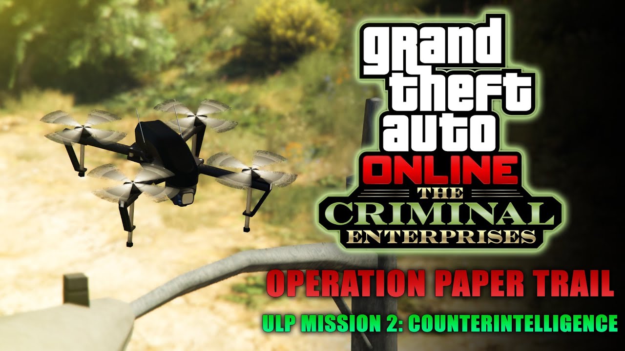 GTA Online The Criminal Enterprises Operation Paper Trail ULP 