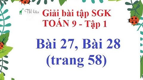 Bài 27 trang 68 toán 9 tập 1 năm 2024