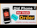 पुराना phone से सबसे पहले Hot Deals Order buy करो tricks 100% work.