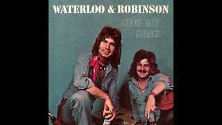 Waterloo & Robinson - Everybody (Sing My Song) - 1974