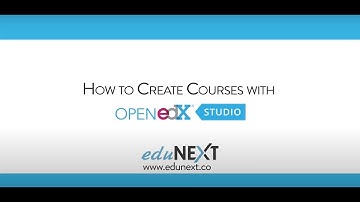 How to Create Courses with Open edX Studio