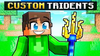 I have CUSTOM TRIDENTS in Minecraft!
