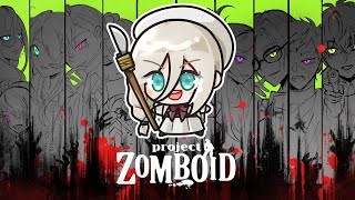 【PROJECT ZOMBOID】 IM GONNA ZOMB 😩 【NIJISANJI EN | Aia Amare 】