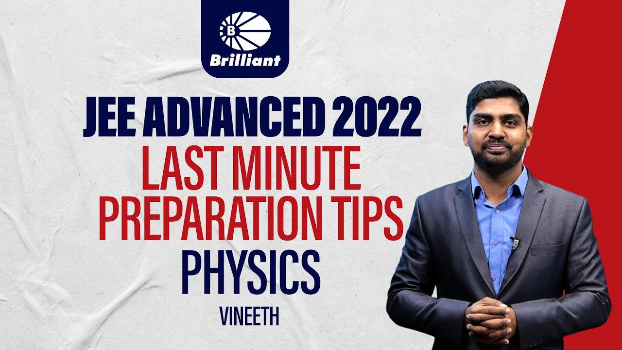 JEE ADVANCED 2022 LAST MINUTE PREPARATION TIPS - YouTube