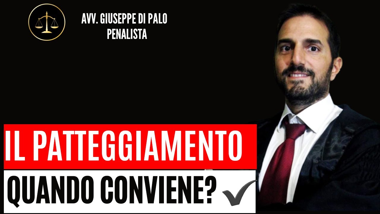 Il PATTEGGIAMENTO: quando CONVIENE?