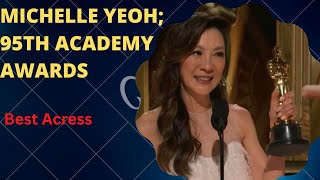Michelle Yeoh; Best Actress for Everything Everywhere All at Once.95th Academy Awards