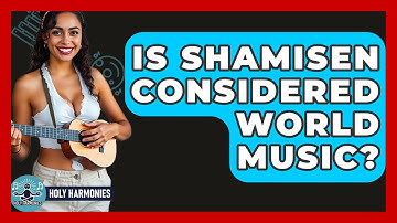 Is Shamisen Considered World Music? - Holy Harmonies