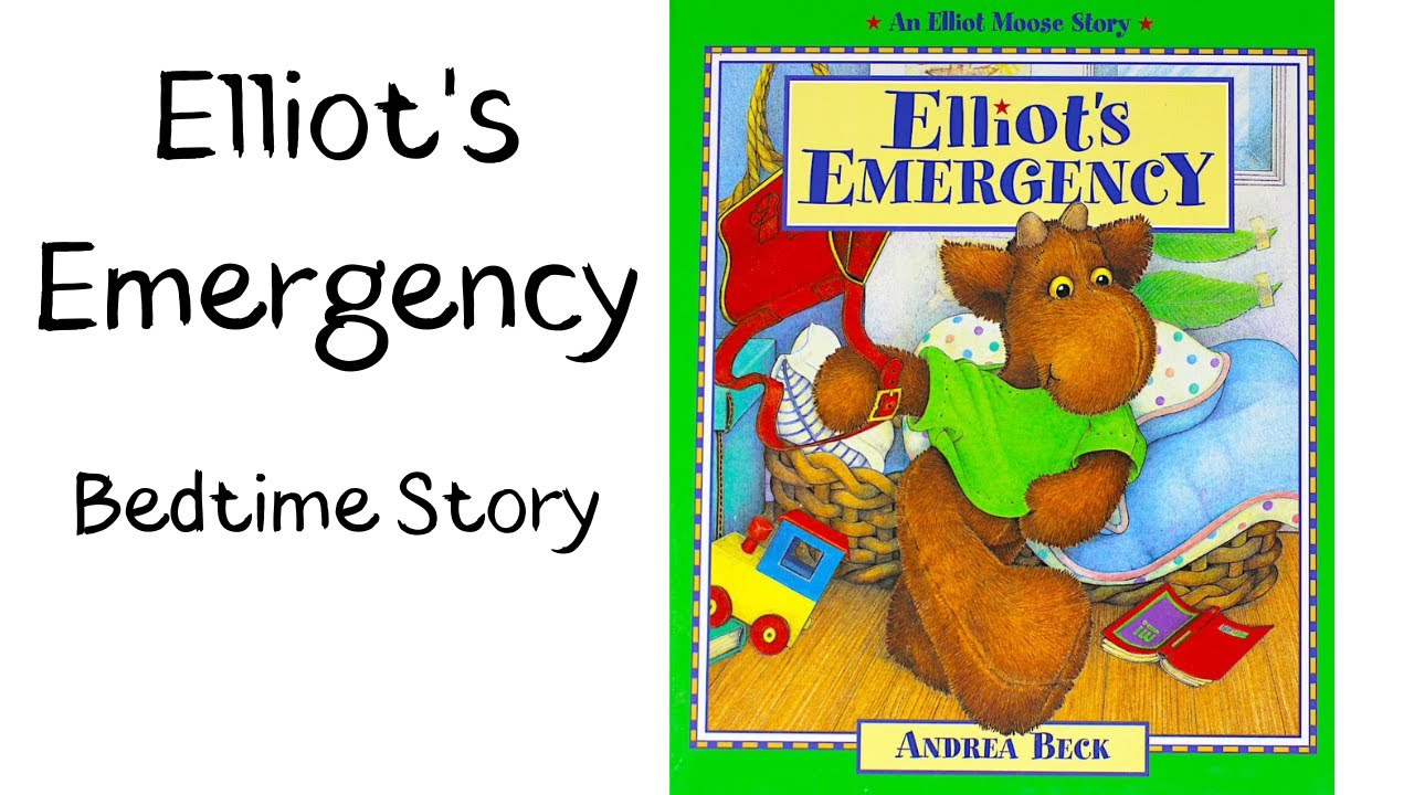 Elliot's Emergency (An Elliot Moose Story) - Bedtime Story
