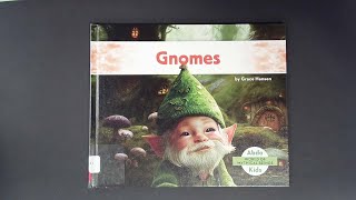 "Gnomes" by Grace Hansen. Presented by @MrsSewellsStorytime