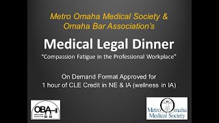 2022 Medical Legal Dinner CLE: "Compassion Fatigue in the Professional Workplace"