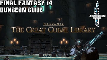 Final Fantasy 14 - Heavensward - The Great Gubal Library - Dungeon Guide