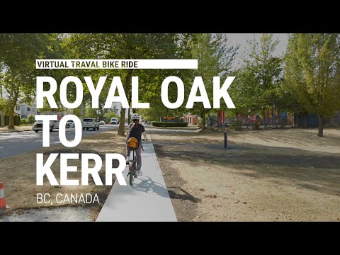 Virtual Travel Vlog - Royal Oak, Burnaby to Kerr, Vancouver BC, Canada
