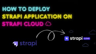 HOW TO DEPLOY THE STRAPI APPLICATION ON STRAPI CLOUD ☁️