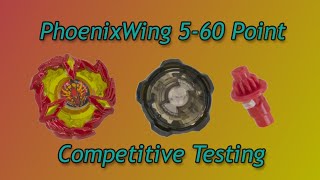 PhoenixWing 5-60 Point Competitive Testing | Beyblade X