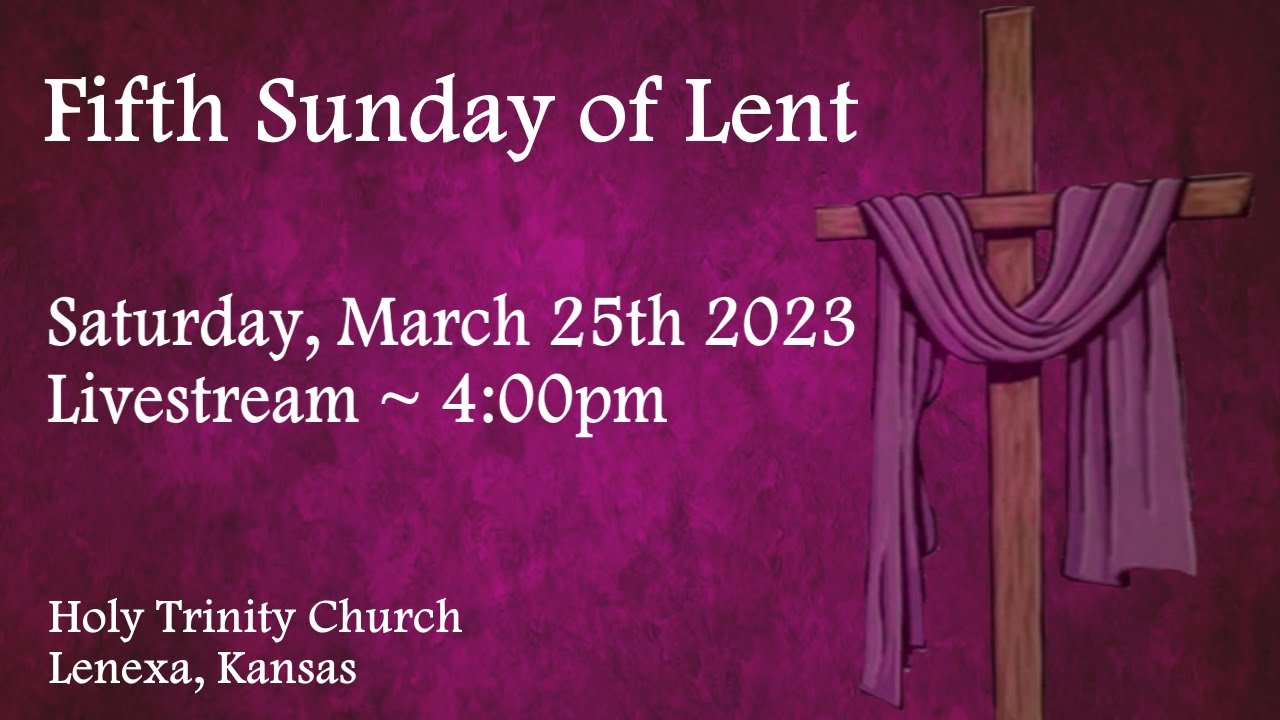 Fifth Sunday Of Lent Saturday March 25th 2023 4 00pm YouTube fifth-sunday-of-lent-saturday-march-25th-2023-4-00pm-youtube