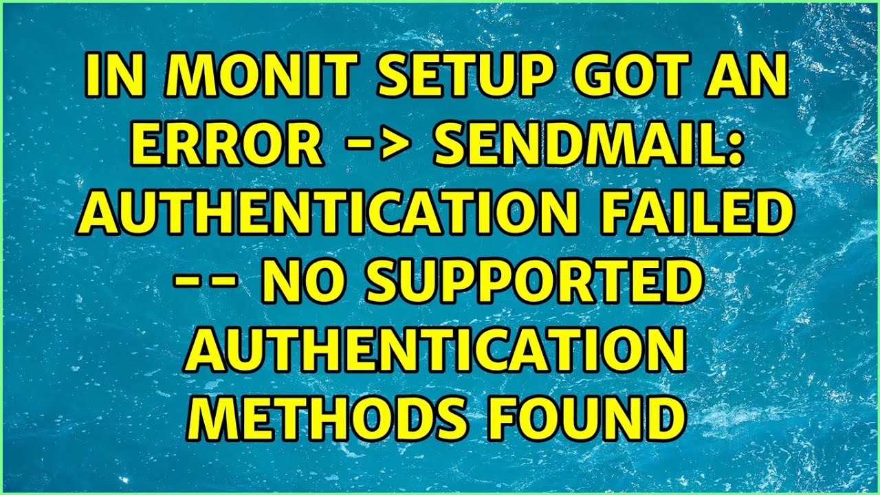 Authentication failed -- no supported authentication methods found ...