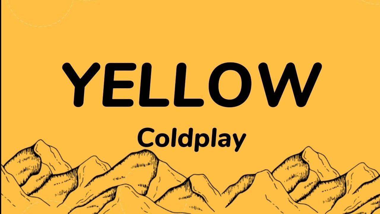 Yellow - Coldplay (Lyrics) - YouTube
