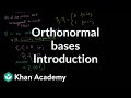 Introduction to orthonormal bases | Linear Algebra | Khan Academy