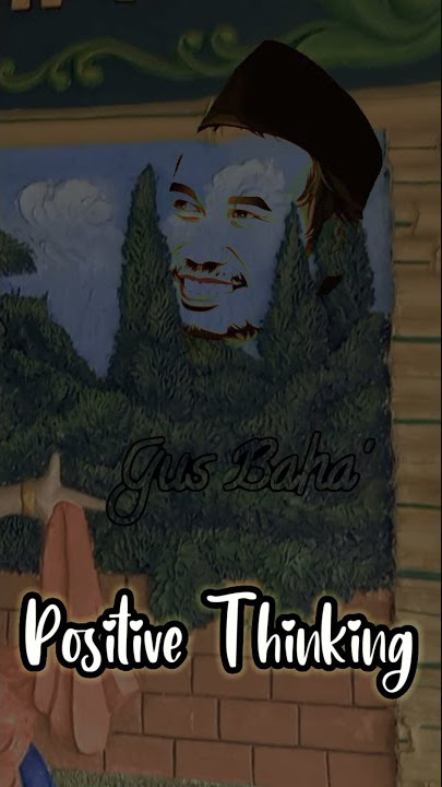 POSITIVE THINKING || GUS BAHA #positif #think #positive #thinking #gusbaha #shorts
