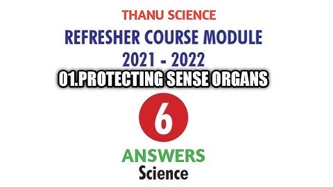 #REFRESHER COURSE MODULE| CLASS-06| UNIT-01| PROTECTING SENSE ORGANS| ANSWERS| 2021-2022.