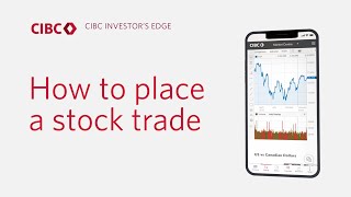 CIBC Investor’s Edge: How to place a stock trade